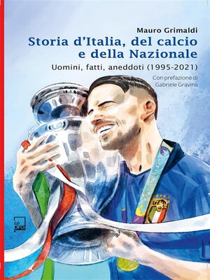 cover image of Storia d'Italia del Calcio e della Nazionale 1995--2021